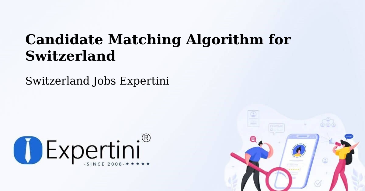 Candidate Matching Algorithm Overview – Rolle - Switzerland Jobs Expertini