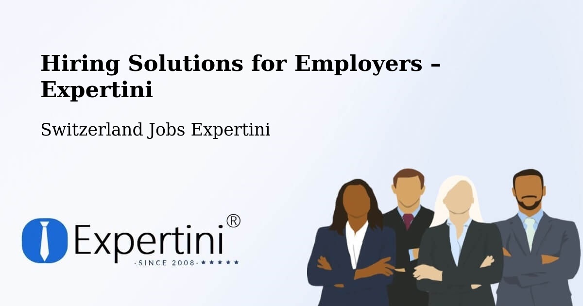 Hiring Solutions for Employers in Rolle - Rolle, Switzerland Jobs Expertini
